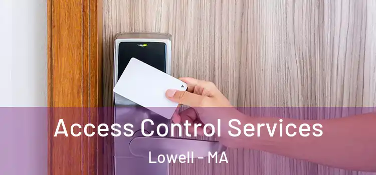 Access Control Services Lowell - MA