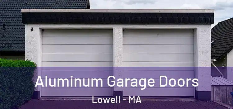  Aluminum Garage Doors Lowell - MA
