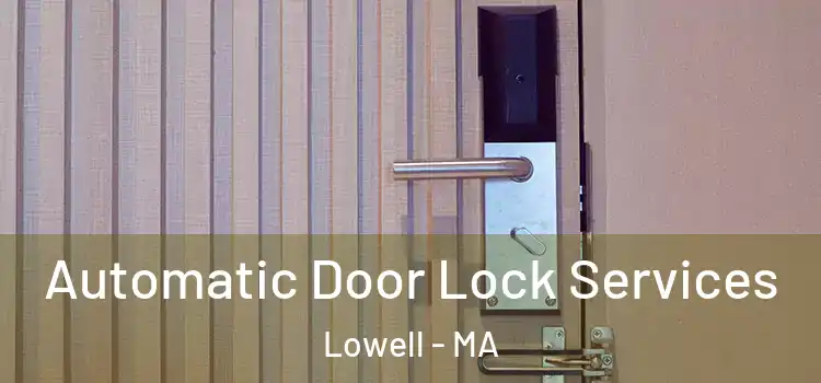 Automatic Door Lock Services Lowell - MA