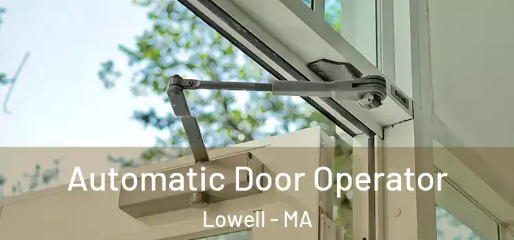  Automatic Door Operator Lowell - MA
