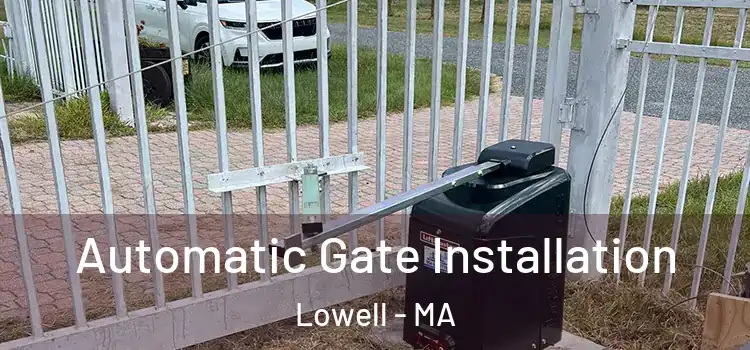  Automatic Gate Installation Lowell - MA