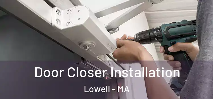 Door Closer Installation Lowell - MA