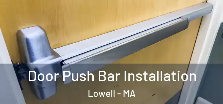  Door Push Bar Installation Lowell - MA