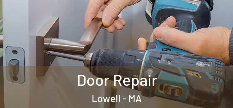  Door Repair Lowell - MA