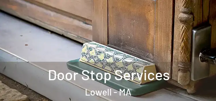 Door Stop Services Lowell - MA