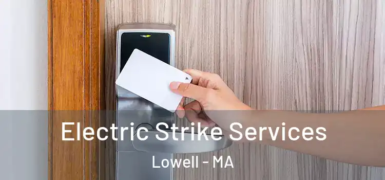  Electric Strike Services Lowell - MA