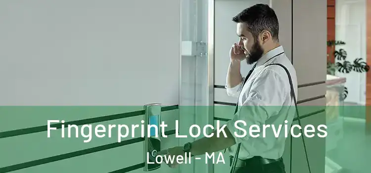 Fingerprint Lock Services Lowell - MA