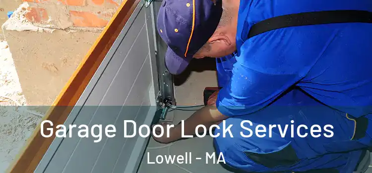  Garage Door Lock Services Lowell - MA