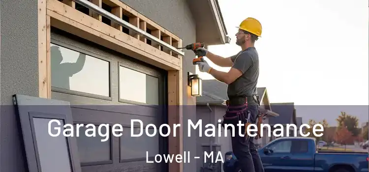  Garage Door Maintenance Lowell - MA