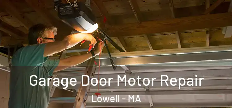  Garage Door Motor Repair Lowell - MA