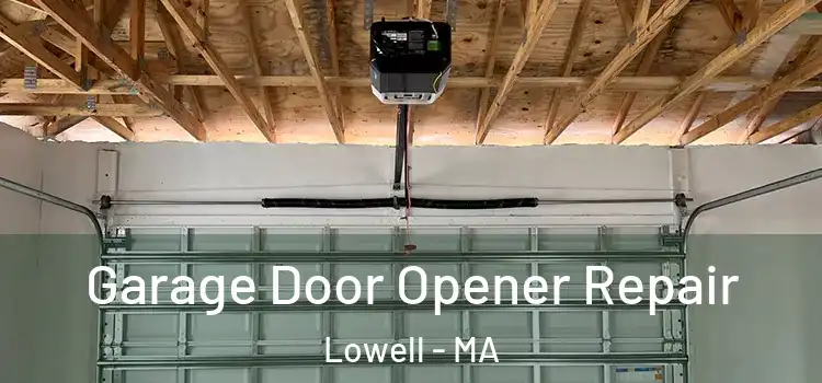  Garage Door Opener Repair Lowell - MA