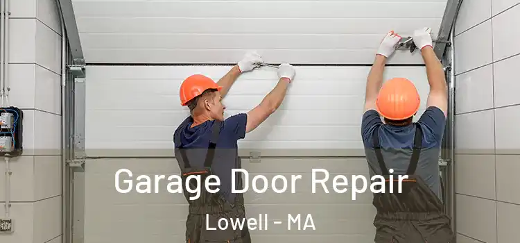  Garage Door Repair Lowell - MA