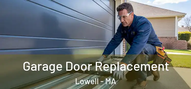  Garage Door Replacement Lowell - MA