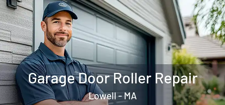  Garage Door Roller Repair Lowell - MA
