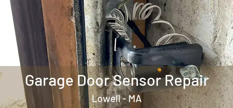  Garage Door Sensor Repair Lowell - MA