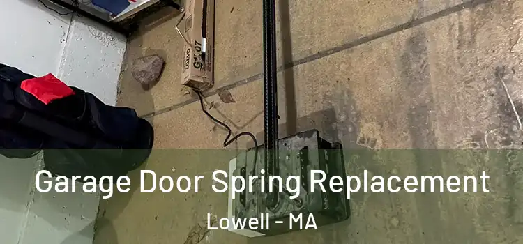  Garage Door Spring Replacement Lowell - MA