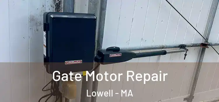 Gate Motor Repair Lowell - MA