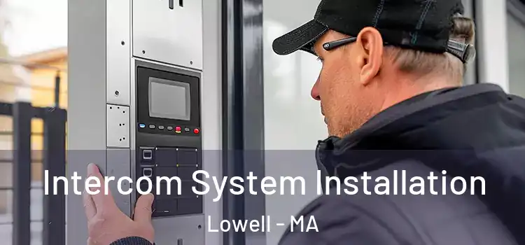  Intercom System Installation Lowell - MA