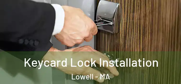  Keycard Lock Installation Lowell - MA