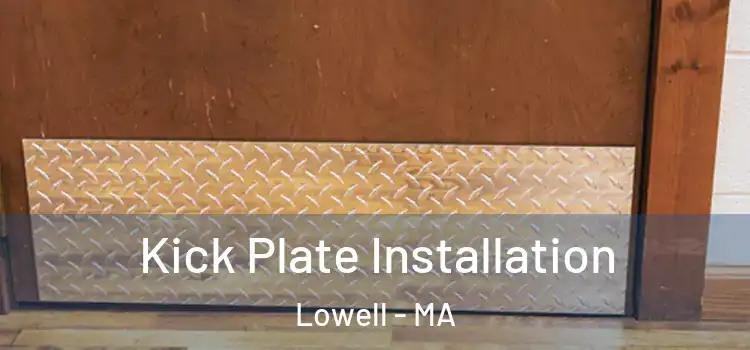  Kick Plate Installation Lowell - MA
