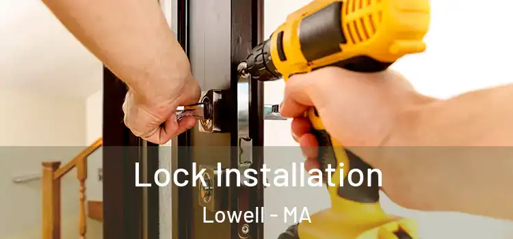 Lock Installation Lowell - MA
