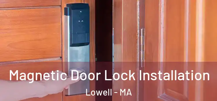  Magnetic Door Lock Installation Lowell - MA