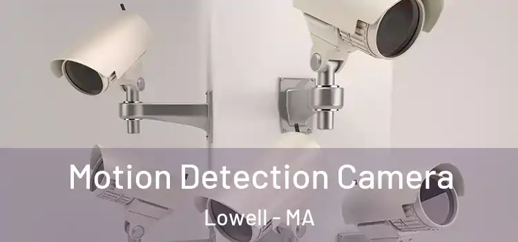  Motion Detection Camera Lowell - MA