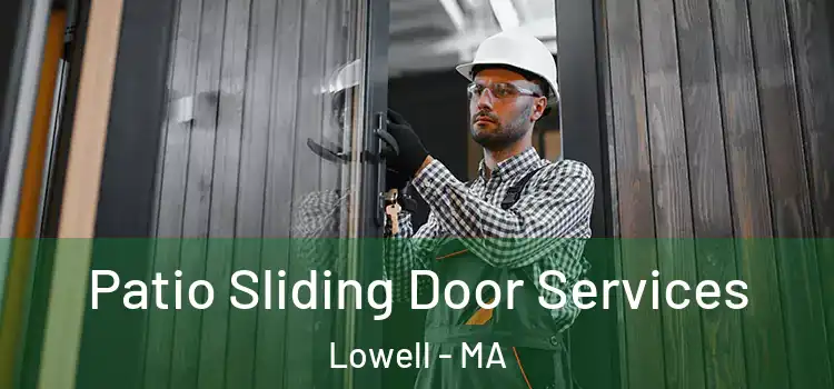 Patio Sliding Door Services Lowell - MA
