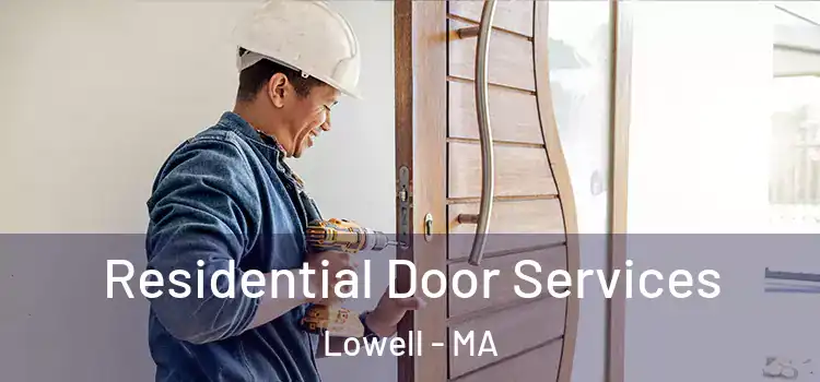  Residential Door Services Lowell - MA
