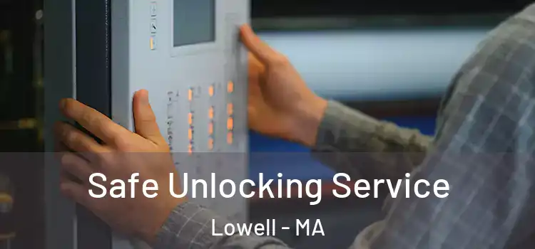  Safe Unlocking Service Lowell - MA