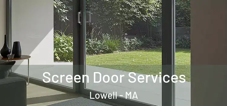 Screen Door Services Lowell - MA