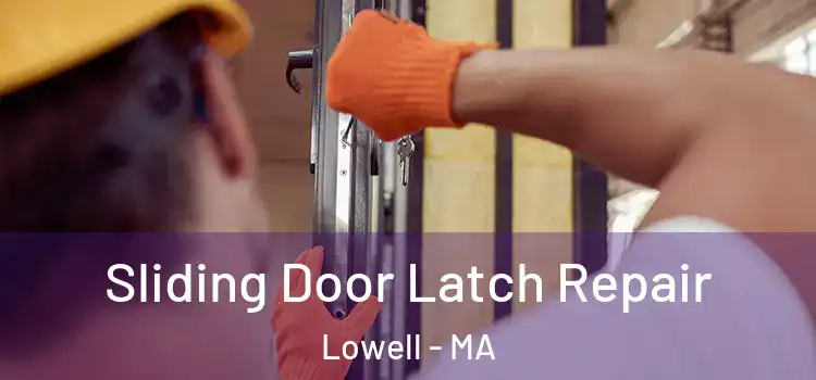  Sliding Door Latch Repair Lowell - MA