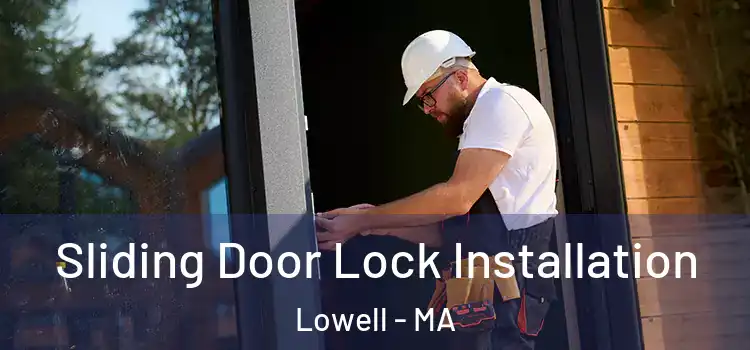 Sliding Door Lock Installation Lowell - MA