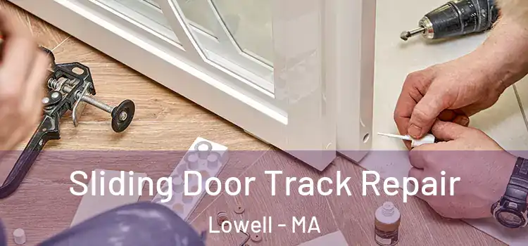  Sliding Door Track Repair Lowell - MA