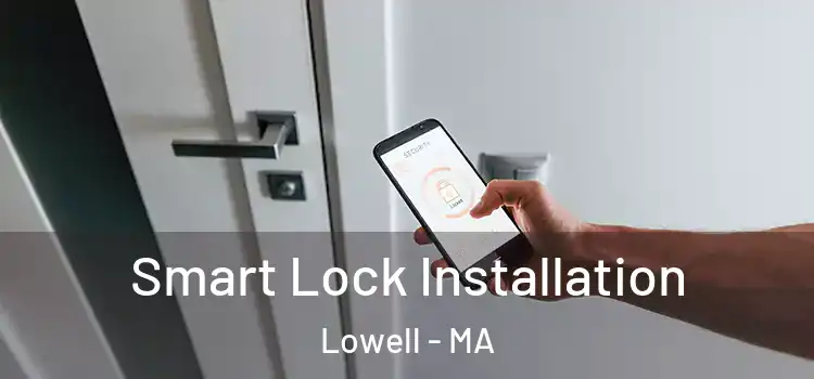 Smart Lock Installation Lowell - MA