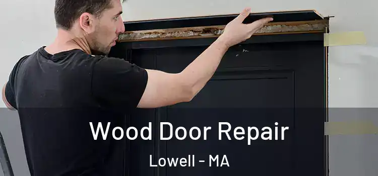 Wood Door Repair Lowell - MA